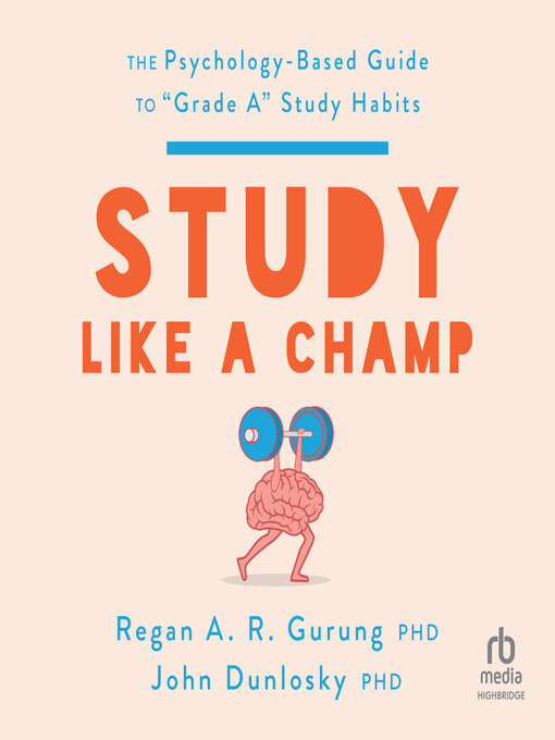 Title details for Study Like a Champ by Regan A.R. Gurung, PhD - Available